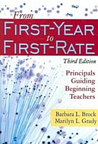 From First-Year to First-Rate: Principals Guiding Beginning Teachers (Paperback, 3)