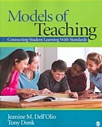 Models of Teaching: Connecting Student Learning with Standards (Paperback)