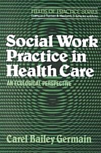 Social Work Practice in Health Care (Paperback)
