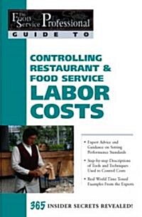 Controlling Restaurant & Food Service Labor Costs (Paperback)