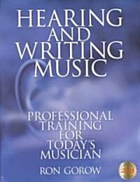 Hearing and Writing Music: Professional Training for Todays Musician 2nd Edition, Revised and Expanded (Paperback, 2)