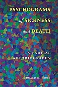 Psychograms of Sickness and Death (Paperback)
