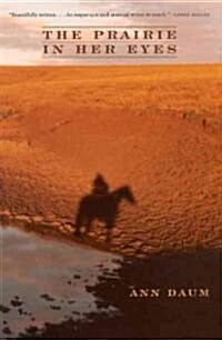 The Prairie in Her Eyes (Paperback)