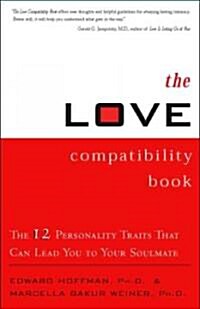 The Love Compatibility Book: The 12 Personality Traits That Can Lead You to Your Soulmate (Paperback)