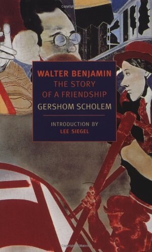 Walter Benjamin: The Story of a Friendship (Paperback)