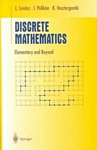 Discrete Mathematics: Elementary and Beyond (Hardcover, 2003)