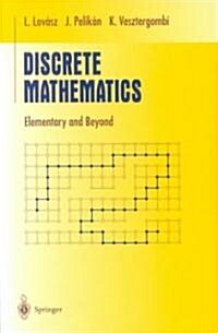 Discrete Mathematics: Elementary and Beyond (Paperback)
