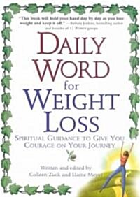 Daily Word for Weight Loss: Spiritual Guidance to Give You Courage on Your Journey (Paperback)