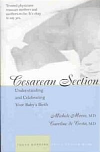 Cesarean Section: Understanding and Celebrating Your Babys Birth (Hardcover)
