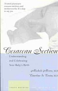 [중고] Cesarean Section: Understanding and Celebrating Your Baby‘s Birth (Paperback)