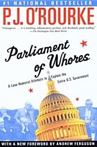Parliament of Whores: A Lone Humorist Attempts to Explain the Entire U.S. Government (Paperback)