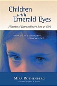 Children with Emerald Eyes: Histories of Extraordinary Boys and Girls (Paperback)