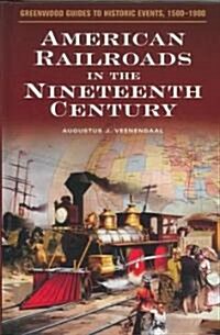 American Railroads in the Nineteenth Century (Hardcover)