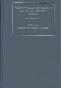 Mary Wollstonecraft and the Critics, 1788-2001 (Multiple-component retail product)