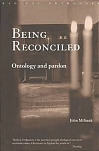 Being Reconciled : Ontology and Pardon (Paperback)