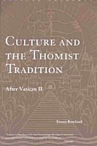 Culture and the Thomist Tradition : After Vatican II (Paperback)