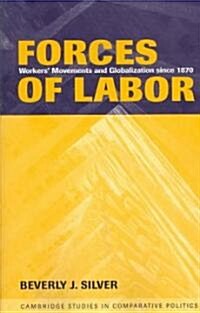 Forces of Labor : Workers Movements and Globalization Since 1870 (Paperback)