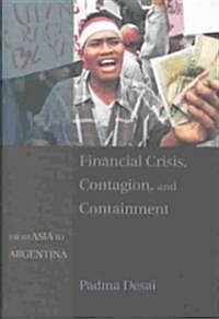 Financial Crisis, Contagion, and Containment: From Asia to Argentina (Hardcover)