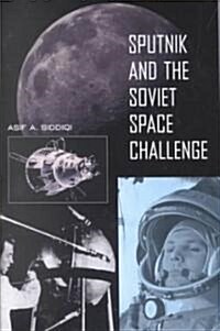 Sputnik and the Soviet Space Challenge (Paperback)
