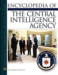 Encyclopedia of the Central Intelligence Agency (Hardcover)