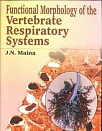 Biological Systems in Vertebrates, Vol. 1: Functional Morphology of the Vertebrate Respiratory Systems (Paperback)