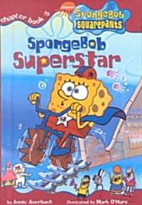 Spongebob Superstar (Prebound, Turtleback Scho)