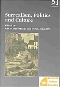 Surrealism, Politics and Culture (Hardcover)