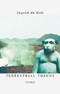 Terrestial Things: Poems (Paperback)