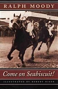 Come on Seabiscuit! (Paperback)