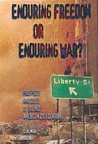 Enduring Freedom or Enduring War (Paperback)