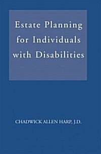 Estate Planning for Individuals With Disabilities (Paperback)