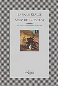 Siglo De Caudillos (Paperback)
