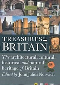 Treasures of Britain: The Architectural, Cultural, Historical and Natural History of Britain (Hardcover, Revised)