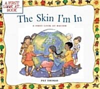 The Skin Im in: A First Look at Racism (Paperback)