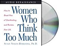 Women Who Think Too Much (Audio CD, Abridged)