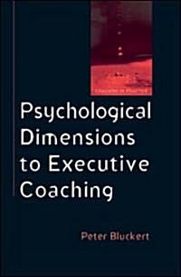 Psychological Dimensions of Executive Coaching (Paperback, 1st)