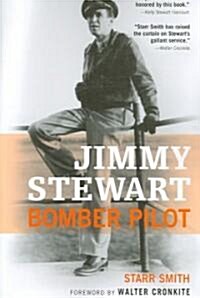 Jimmy Stewart: Bomber Pilot (Paperback)