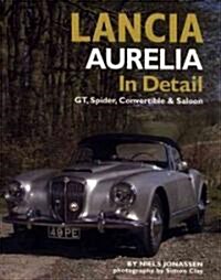 Lancia Aurelia in Detail : GT, Spyder, Convertible and Saloon (Hardcover)