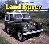 Land Rover: The Incomparable 4x4 from Series 1 to Defender (Paperback)
