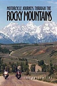 Motorcycle Journeys Through the Rocky Mountains (Paperback)