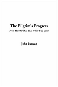 The Pilgrims Progress (Hardcover)