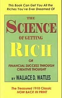 The Science of Getting Rich, Or, Financial Success Through Creative Thought (Paperback)