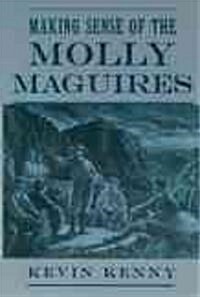 Making Sense of the Molly Maguires (Paperback)