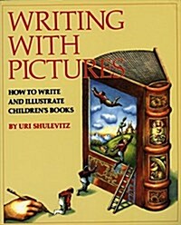 [중고] Writing with Pictures: How to Write and Illustrate Children‘s Books (Paperback)