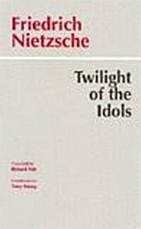 Twilight of the Idols (Hardcover, UK)