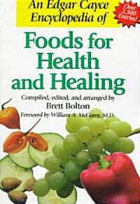 An Edgar Cayce Encyclopedia of Foods for Health and Healing (Paperback)