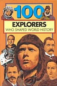 100 Explorers Who Shaped World History (Paperback)