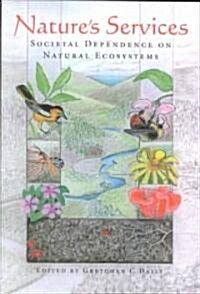 [중고] Natures Services: Societal Dependence on Natural Ecosystems (Paperback, 4, None)