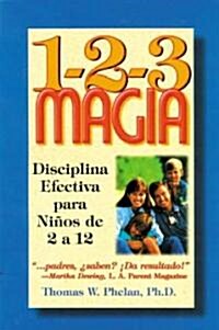 1-2-3 Magia: Disciplina Efectiva Para Ni?s de 2 a 12 (Paperback)
