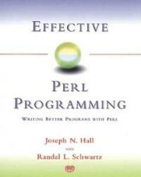 Effective Perl programming : writing better programs with Perl
